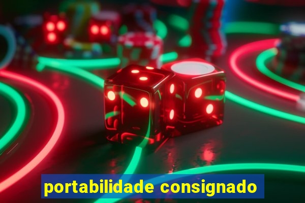 portabilidade consignado